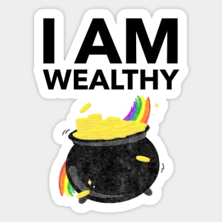 I Am Wealthy Sticker